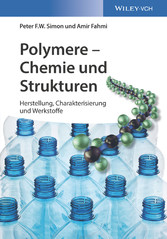 Polymere - Chemie und Strukturen - Herstellung, Charakterisierung und Werkstoffe